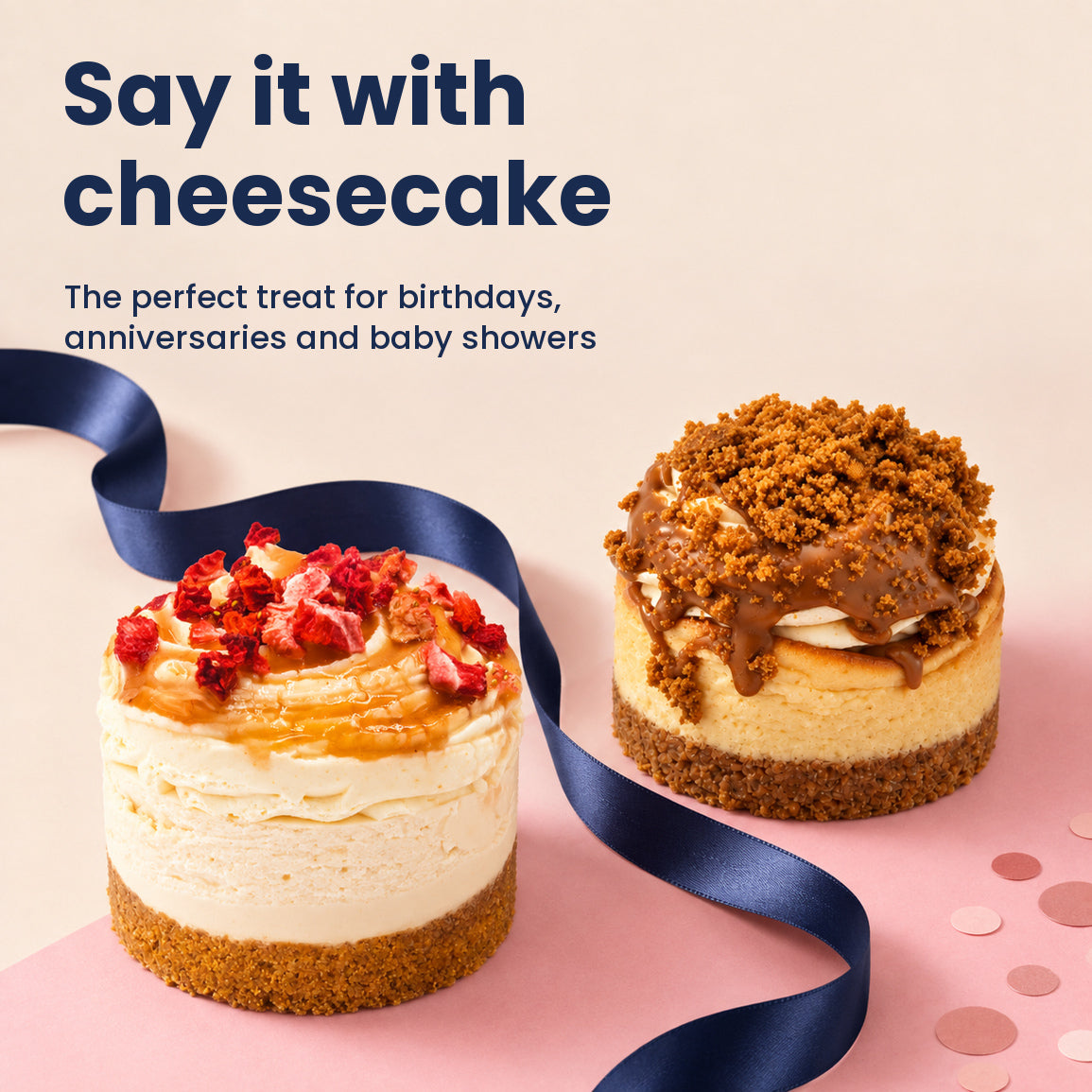 Cheesecakes for birthdays, anniversaries and baby showers