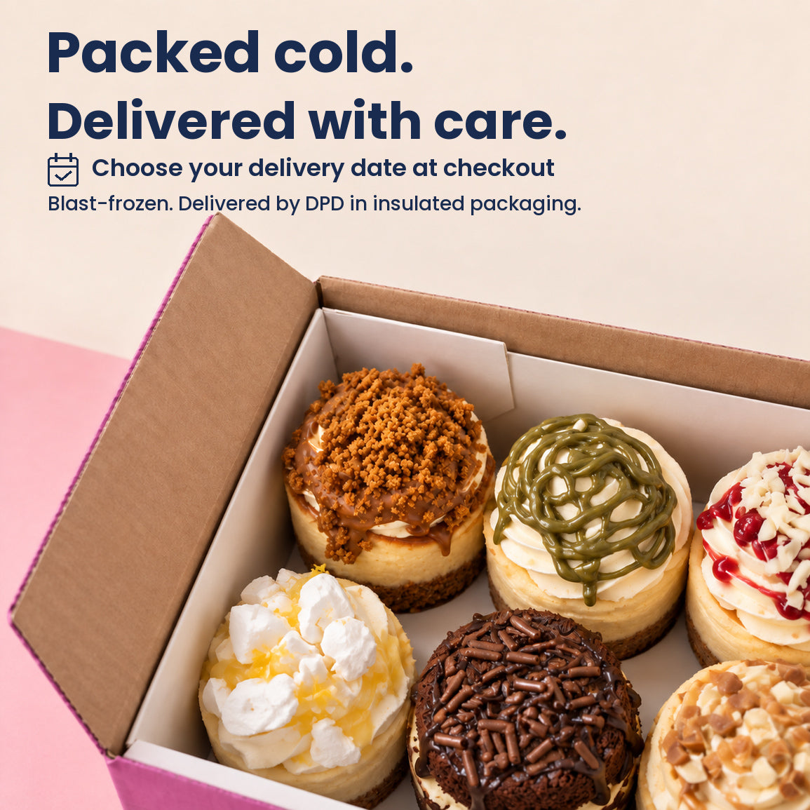 Packed cold and delivered by DPD in insulated packaging on the delivery date you choose